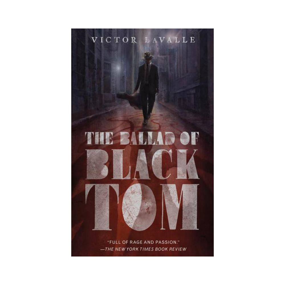 LaValle, Victor, The Ballad of Black Tom, 9780765387868, Doherty Associates, LLC, Tom, 2016, Fiction, Books